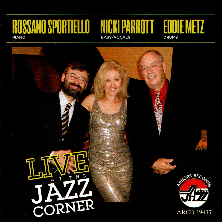 Rossano Sportiello, Nicki Parrott, Eddie Metz: Live at The Jazz Corner