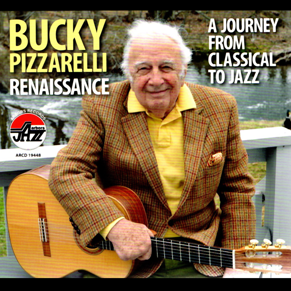 Bucky Pizzarelli: Renaissance