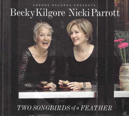 Becky Kilgore & Nicki Parrott Two Songbirds of a Feather