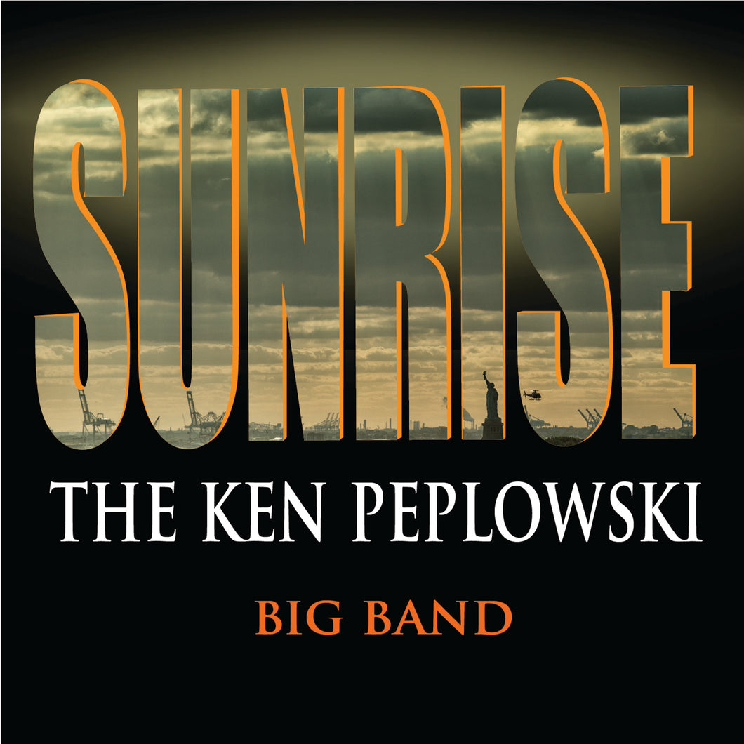 The Ken Peplowski Big Band:  Sunrise