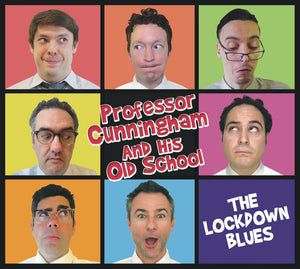 Professor Cunningham And His Old School | The Lockdown Blues