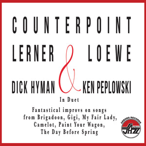Dick Hyman & Ken Peplowski: Counterpoint Lerner & Loewe